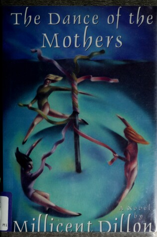 Cover of Dillon Millicent : Dance of the Mothers (Hbk)