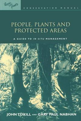 Book cover for People Plants and Protected Areas: A Guide to in Situ Management