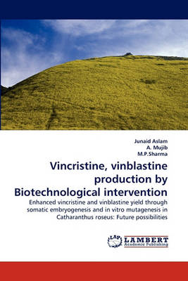 Book cover for Vincristine, Vinblastine Production by Biotechnological Intervention