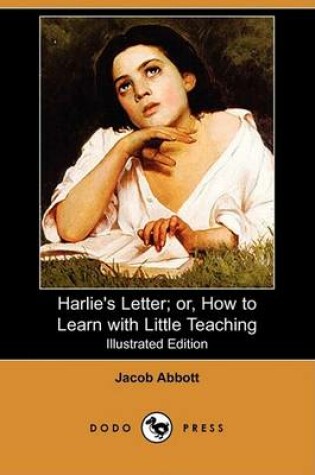 Cover of Harlie's Letter; Or, How to Learn with Little Teaching(Dodo Press)