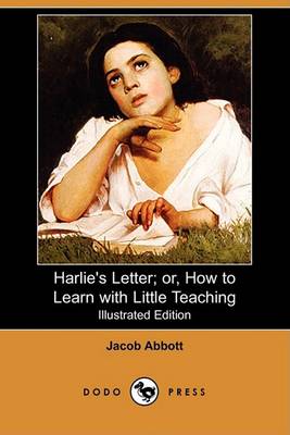 Book cover for Harlie's Letter; Or, How to Learn with Little Teaching(Dodo Press)