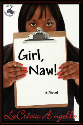 Cover of Girl, Naw!