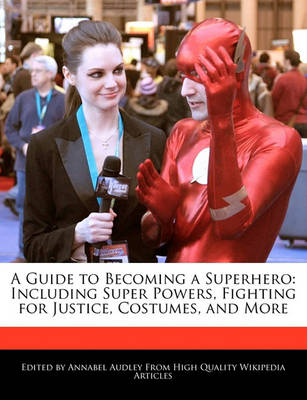 Book cover for A Guide to Becoming a Superhero