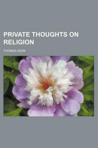 Cover of Private Thoughts on Religion