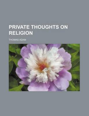 Book cover for Private Thoughts on Religion