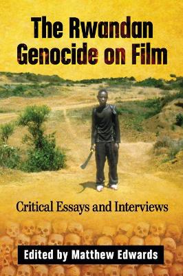 Book cover for The Rwandan Genocide on Film