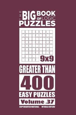 Cover of The Big Book of Logic Puzzles - Greater Than 400 Easy (Volume 37)