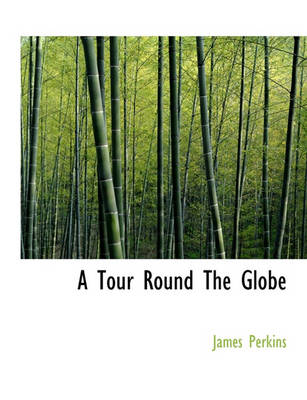 Book cover for A Tour Round the Globe