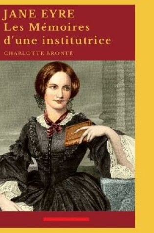 Cover of Jane Eyre ou Les Mémoires d'une institutrice Annoté