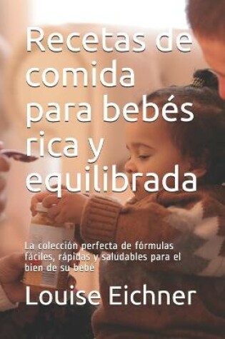 Cover of Recetas de comida para bebés rica y equilibrada