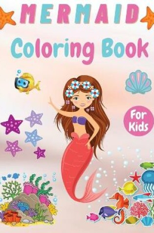 Cover of Mermaid Coloring Book For Kids