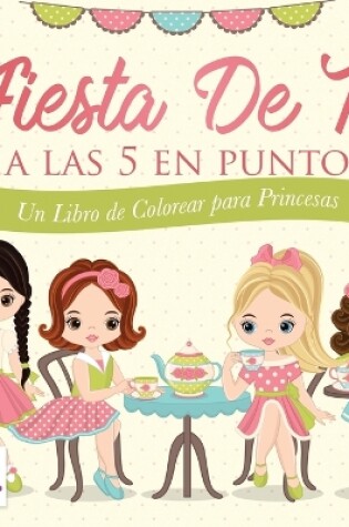 Cover of Fiesta de Té a las 5 en Punto