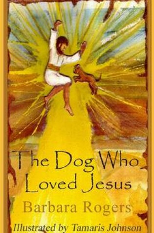Cover of The Dog Who Loved Jesus