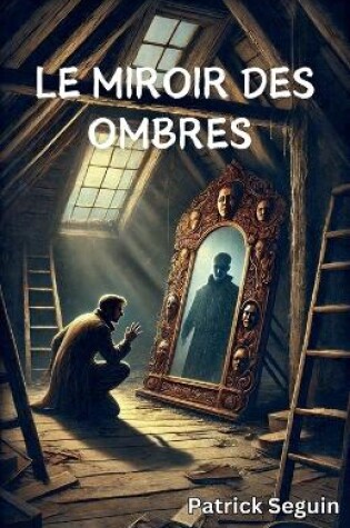 Cover of Le Miroir Des Ombres