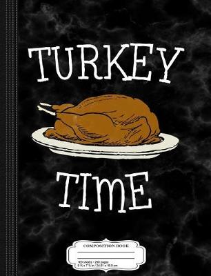 Book cover for Turkey Time Composition Notebook