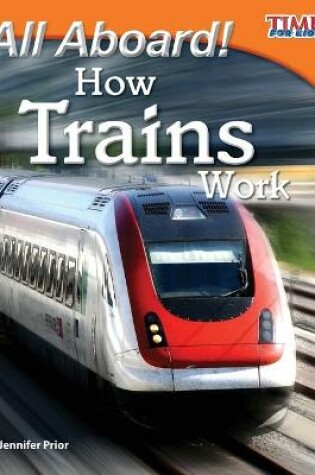 Cover of All Aboard! How Trains Work