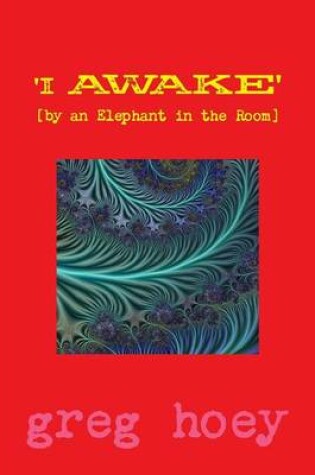 Cover of AWAKE: by an Elephant in the Room