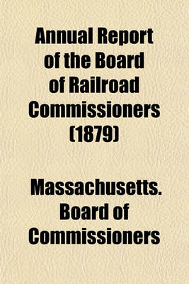 Book cover for Annual Report of the Board of Railroad Commissioners (1879)