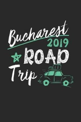 Cover of Bucharest Road Trip 2019