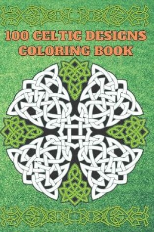 Cover of 100 Celtic designs Coloring Book