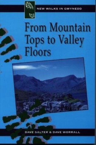 Cover of New Walks in Gwynedd: From Mountain Tops to Valley Floors