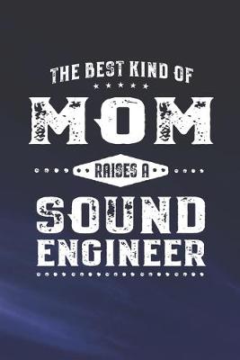 Book cover for The Best Kind Of Mom Raises A Sound Engineer