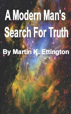 Book cover for A Modern Man's Search for Truth