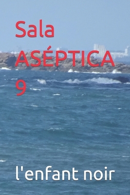 Book cover for Sala ASÉPTICA 9