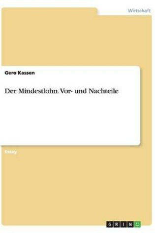 Cover of Der Mindestlohn. Vor- und Nachteile