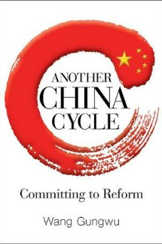 Cover of Another China Cycle: Committing To Reform