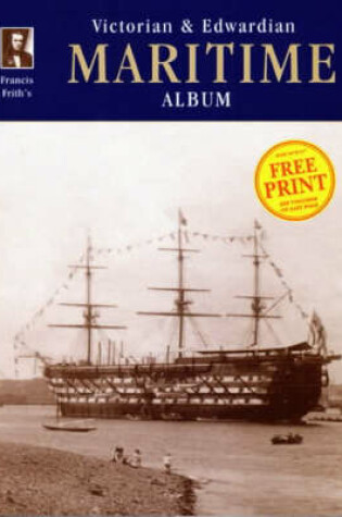 Cover of Francis Frith's Victorian and Edwardian Maritime Album