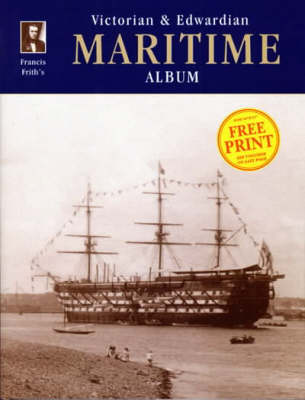Book cover for Francis Frith's Victorian and Edwardian Maritime Album
