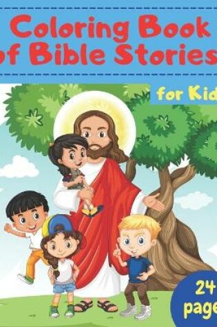 Cover of Coloring Book of Bible Stories for Kids