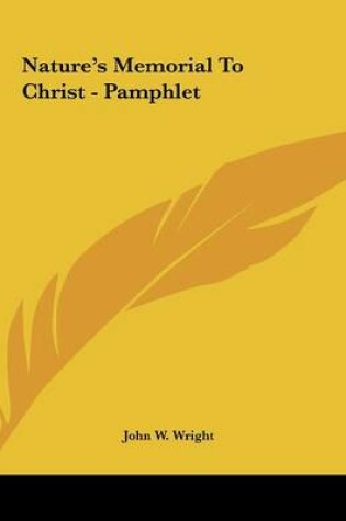 Cover of Nature's Memorial to Christ - Pamphlet