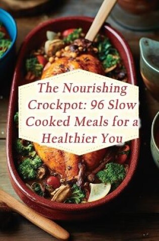 Cover of The Nourishing Crockpot