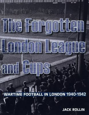 Book cover for The Forgotten London League and Cups