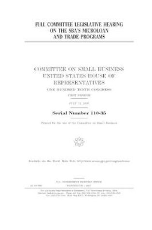 Cover of Full committee legislative hearing on the SBA's microloan and trade programs