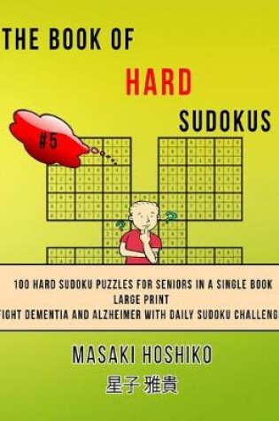 Cover of The Book Of Hard Sudokus #5