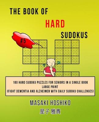 Book cover for The Book Of Hard Sudokus #5