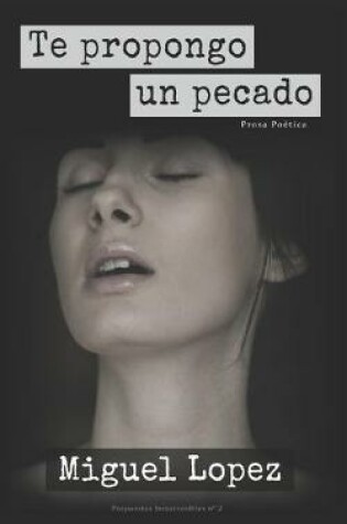 Cover of Te propongo un pecado (Prosa Poética)