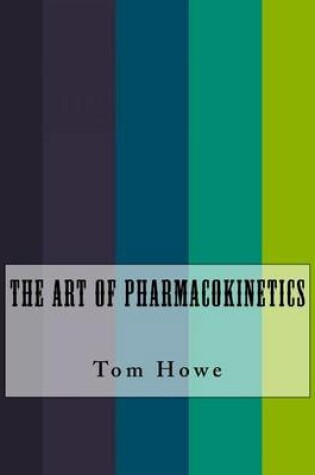 Cover of The Art of Pharmacokinetics