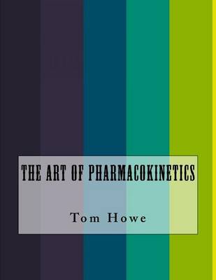 Book cover for The Art of Pharmacokinetics