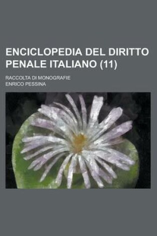 Cover of Enciclopedia del Diritto Penale Italiano; Raccolta Di Monografie (11)