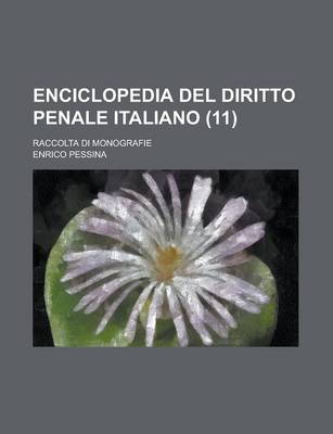 Book cover for Enciclopedia del Diritto Penale Italiano; Raccolta Di Monografie (11)