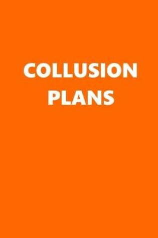 Cover of 2020 Daily Planner Political Collusion Plans Orange White 388 Pages
