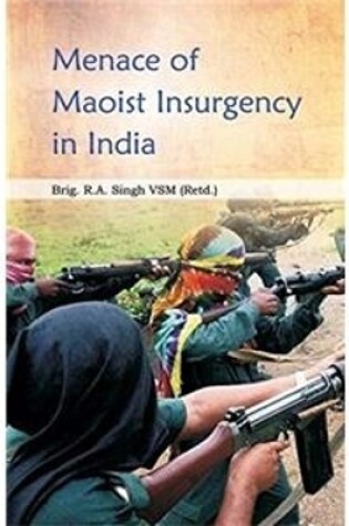 Cover of Menance of Maoist Insurgency in India