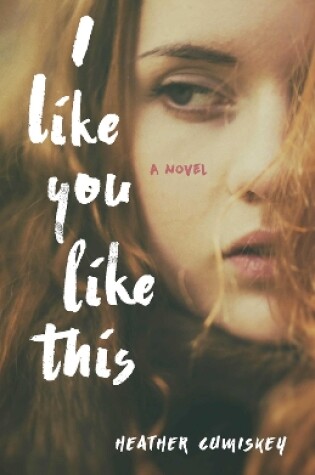 Cover of I Like You Like This