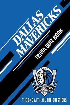 Book cover for Dallas Mavericks Trivia Quiz Book