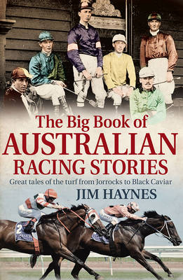Book cover for The Big Book of Australian Racing Stories