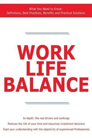 Cover of Work Life Balance - What You Need to Know